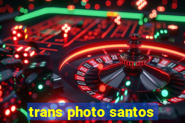 trans photo santos